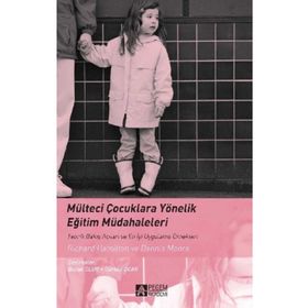 Mülteci Çocuklara Yönelik Eğitim Müdahaleleri - Pegem Akademi Yayıncılık