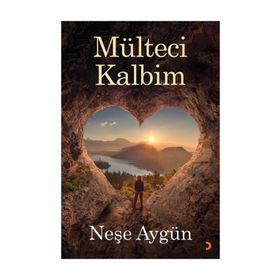 Mülteci Kalbim - Neşe Aygün