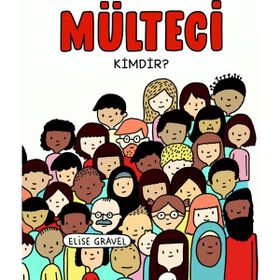 Mülteci Kimdir? - Elise Gravel