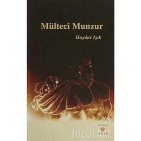 MÜLTECİ MUNZUR - HAYDAR IŞIK