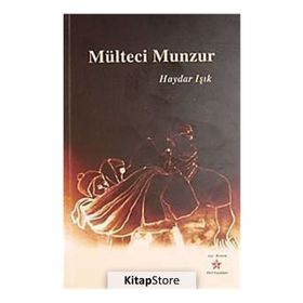 MÜLTECİ MUNZUR - HAYDAR IŞIK