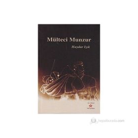 MÜLTECİ MUNZUR - HAYDAR IŞIK