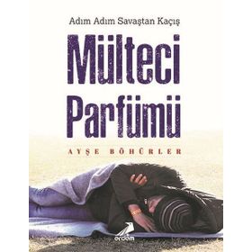 Mülteci Parfümü Ayşe Böhürler Erdem Yayınları