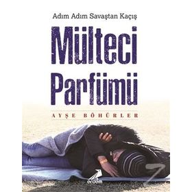 Mülteci Parfümü Ayşe Böhürler Erdem Yayınları