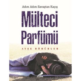 Mülteci Parfümü Ayşe Böhürler Erdem Yayınları