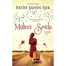 Mülteci Sevda Leyla - Fatih Şahin Işık