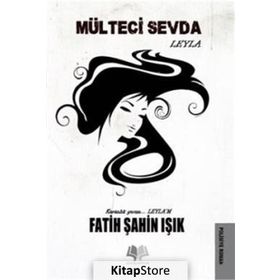 Mülteci Sevda Leyla - Fatih Şahin Işık