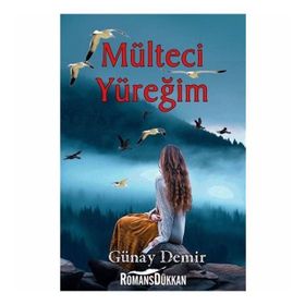 Mülteci Yüreğim - Günay Demir