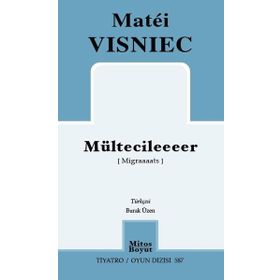 Mültecileeeer - Matei Visniec