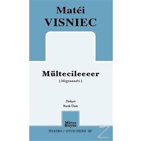 Mültecileeeer - Matei Visniec