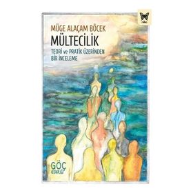 Mültecilik Teori ve Pratik Üzerinden Bir İnceleme Nika Yayınevi