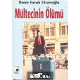 MÜLTECİNİN ÖLÜMÜ - ÖMER FARUK CİRAVOĞLU