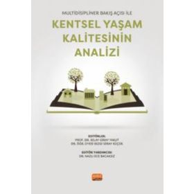 Multidisipliner Bakış Açısı ile Kentsel Yaşam Kalitesinin Analizi - Nobel Bilimsel Eserler