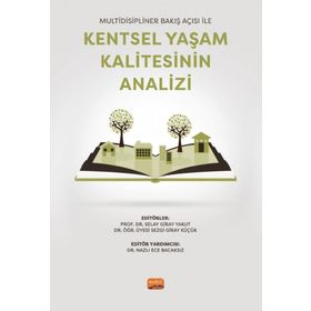 Multidisipliner Bakış Açısı ile Kentsel Yaşam Kalitesinin Analizi - Nobel Bilimsel Eserler
