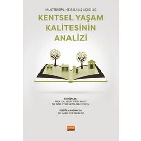 Multidisipliner Bakış Açısı ile Kentsel Yaşam Kalitesinin Analizi - Nobel Bilimsel Eserler