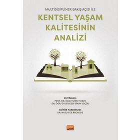 Multidisipliner Bakış Açısı ile Kentsel Yaşam Kalitesinin Analizi - Nobel Bilimsel Eserler