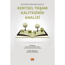 Multidisipliner Bakış Açısı ile Kentsel Yaşam Kalitesinin Analizi - Nobel Bilimsel Eserler