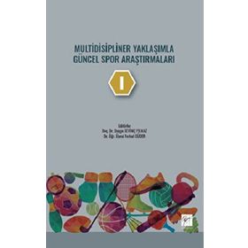Multidisipliner Yaklaşımla Güncel Spor Araştırmaları - 1 - Kolektif