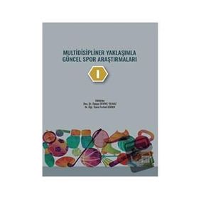 Multidisipliner Yaklaşımla Güncel Spor Araştırmaları - 1 - Kolektif