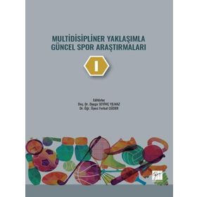 Multidisipliner Yaklaşımla Güncel Spor Araştırmaları - 1 - Kolektif