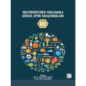 Multidisipliner Yaklaşımla Güncel Spor Araştırmaları III - Kolektif