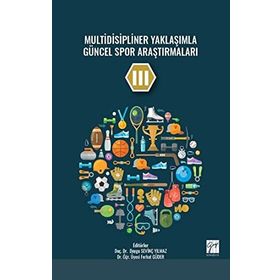 Multidisipliner Yaklaşımla Güncel Spor Araştırmaları III - Kolektif