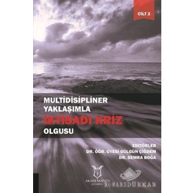 Multidisipliner Yaklaşımla İktisadi Kriz Olgusu 2 - Gülgün Çiğdem