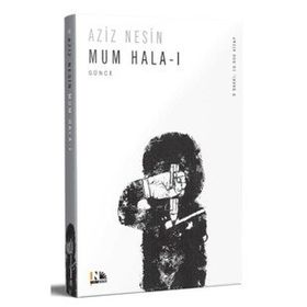 MUM HALA I ÖLÜMLE BITEN ESER - AZIZ NESIN