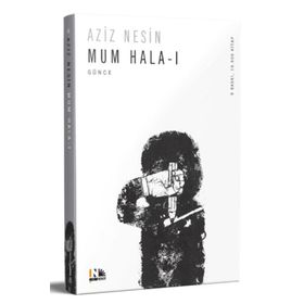 MUM HALA I ÖLÜMLE BITEN ESER - AZIZ NESIN