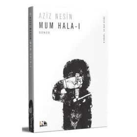 MUM HALA I ÖLÜMLE BITEN ESER - AZIZ NESIN