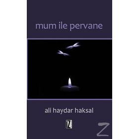 Mum İle Pervane - Ali Haydar Haksal