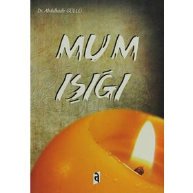 Mum Işığı - Abdülkadir Gül