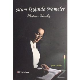 Mum Işığında Nameler - Fatma Kardeş