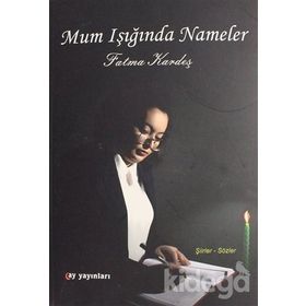 Mum Işığında Nameler - Fatma Kardeş
