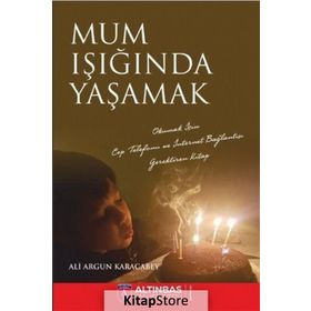 Mum Işığında Yaşamak - Ali Argun Karacabey