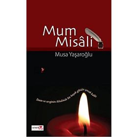 MUM MISALI - MUSA YAŞAROĞLU
