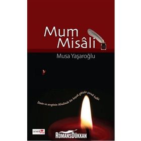 MUM MISALI - MUSA YAŞAROĞLU