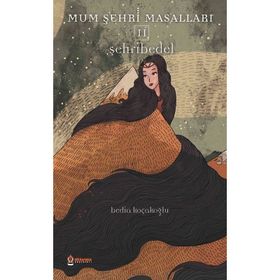 Mum Şehri Masalları 2 Şehribedel Bedia Koçakoğlu