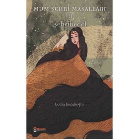 Mum Şehri Masalları 2 Şehribedel Bedia Koçakoğlu