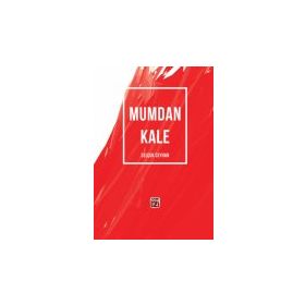 Mumdan Kale - Selçuk Ceyhan