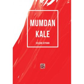 Mumdan Kale - Selçuk Ceyhan