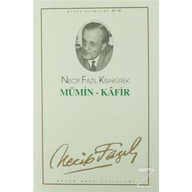 MÜMİN - KAFIR (KOD: 37) - NECIP FAZIL KISAKÜREK