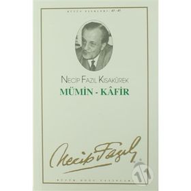 MÜMİN - KAFIR (KOD: 37) - NECIP FAZIL KISAKÜREK