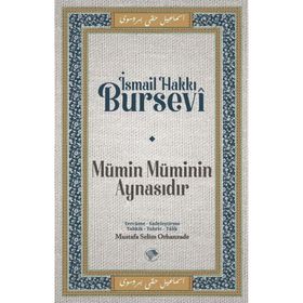 Mümin Müminin Aynasıdır İsmail Hakkı Bursevi