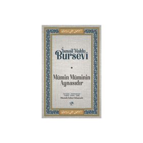 Mümin Müminin Aynasıdır İsmail Hakkı Bursevi