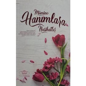 Mümine Hanımlara Nasihatler - Faruk Furkan