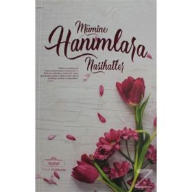 Mümine Hanımlara Nasihatler - Faruk Furkan