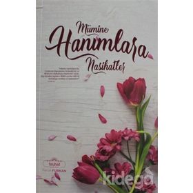 Mümine Hanımlara Nasihatler - Faruk Furkan