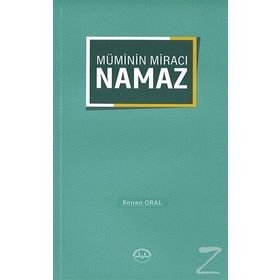 Müminin Miracı Namaz - Kenan Oral