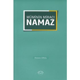 Müminin Miracı Namaz - Kenan Oral